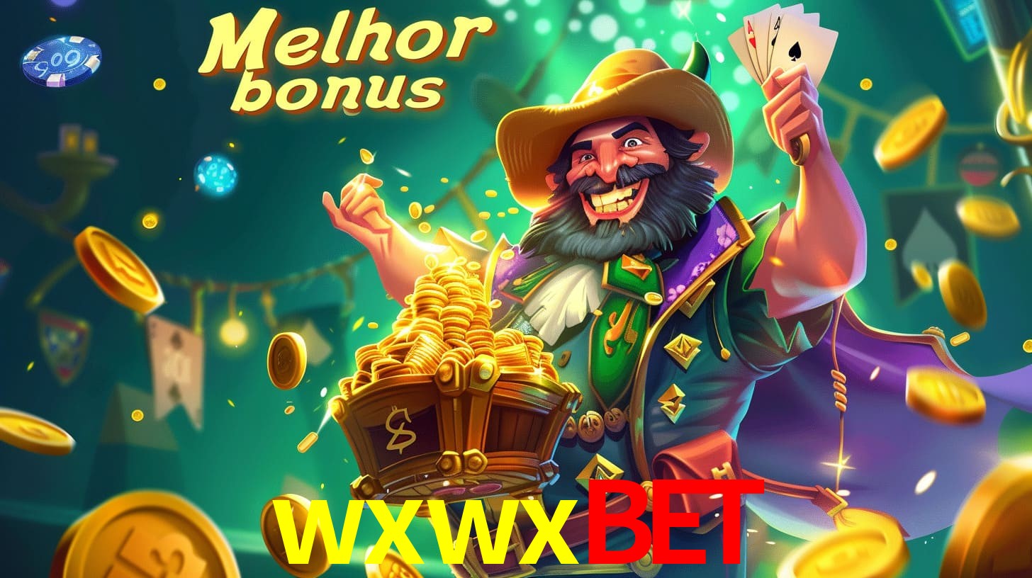 wxwxbet Aproveite o bônus