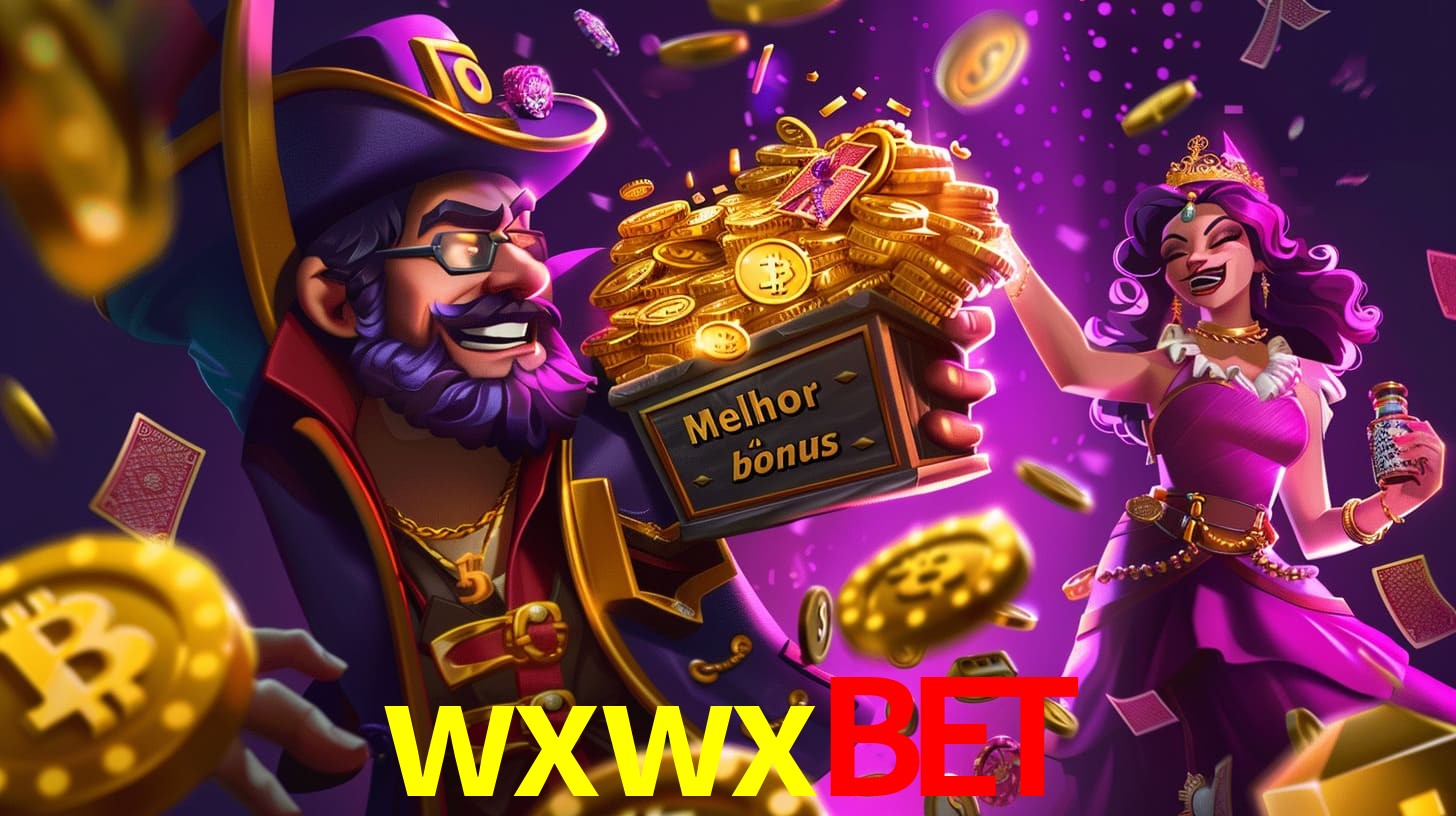 wxwxbet Bônus exclusivos